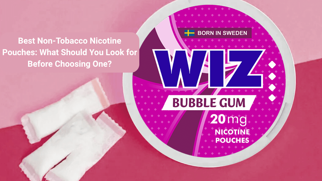 Best Non-Tobacco Nicotine Pouches